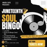 Inkosi Cafe Presents: Juneteenth Soul Bingo
