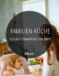 Rezepte Fur Babys Baby Rezepte Kochen Fur Baby Rezepte Furs Baby