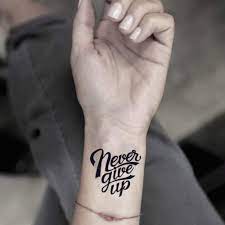 Never give up tattoo is perfect for both men and women, as well as younger and older generations. Never Give Up Temporary Fake Tattoo Sticker Set Of 2 Amazon De Beauty