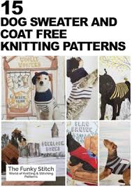 Simple sweater free knitting pattern. 15 Dog Sweater And Coat Free Knitting Patterns The Funky Stitch
