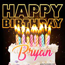 Bryan i wish this year to be more successful than any of the previous ones because you are the smartest person i know. Happy Birthday Bryan Gifs Download Original Images On Funimada Com