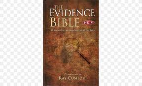 Download a free nkjv devotional study plan. The Evidence Bible Book Evidence Bible Nkjv New King James Version Ray Comfort Png 500x500px Book