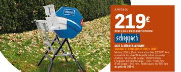 Nos conseillers sont la pour vous aider. Offre Scie A Buches 405 M3 Scheppach Chez Eleclerc Brico