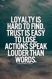 Loyalty Loyalty Quotes Words Quotes Friendship Quotes
