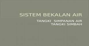 So please help us by uploading 1 new. Sistem Bekalan Air