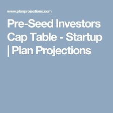 Pre Seed Investors Cap Table Startup Plan Projections Modelos De Negocios Procurando Nemo
