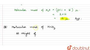 A Calculate The Relative Molecular Mass Of Water H 2 O B Calculate The Molecular Mass Youtube