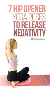 7 yoga poses for hips. Yoga For Beginners 7 Hip Opener Yoga Poses To Release Negativity Photo Tutorial About Yoga Blog Home Of Yoga The Zen Way Of Teaching Yoga Online