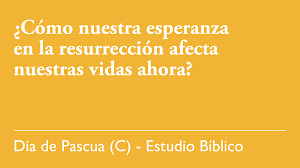 Estudio Bíblico: Día de Pascua (C) – 2025 – The Episcopal Church