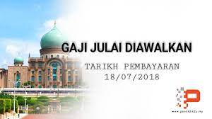 Tarikh gaji untuk bulan julai 2018 bagi kakitangan awam diawalkan pada 18 julai. Gaji Bulan Julai 2018 Diawalkan Pendidik2u