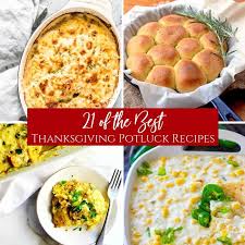 Melting the butter and mixing everything together, rather than cutting the butter into the flour, was a change i welcomed. 21 Of The Best Thanksgiving Potluck Ideas Recipes