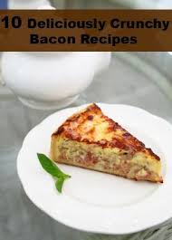 What Ever Happened To That Bacon Shortage 10 Deliciously Crunchy Bacon Recipes Recipes Bacon Recipes Breakfast Recipes