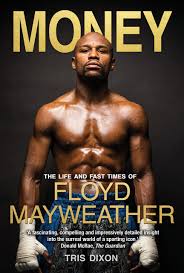 Floyd joy sinclair pro boxing record: Money Uk E The Life And Fast Times Of Floyd Mayweather Amazon De Dixon Tris Fremdsprachige Bucher