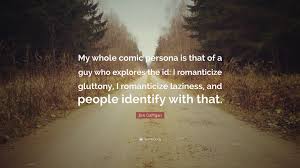 Persona 5 crystals persona a little romance futaba yusuke ren ann ryuji haru morgana other worlds. Jim Gaffigan Quote My Whole Comic Persona Is That Of A Guy Who Explores The Id I Romanticize Gluttony I Romanticize Laziness And People