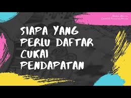 Cara untuk daftar cukai pendapatan. Siapa Yang Perlu Daftar Fail Cukai Pendapatan Youtube