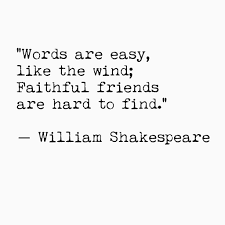 Faithful Friends Are Hard To Find William Shakespeare Deception Quotes Shakespeare Quotes William Shakespeare Quotes