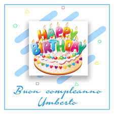 Buon Compleanno Umberto Buon Compleanno Compleanno Onomastico