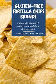Tortilla chips are usually made of corn tortillas. Gluten Free Tortilla Chips Find Out If Your Favorite Brands Are Gluten Free