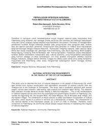 Beberapa bentuk integrasi nasional di indonesia adalah konstruksi taman mini indonesia indah (tmii) di jakarta oleh pemerintahan republik indonesia di tahun 1976, sikap toleransi agama, dan sense of belonging budaya daerah lain beberapa contoh integrasi nasional antara lain adalah (1) keinginan untuk bersatu agar menjadi lebih maju, (2) cinta. Pdf Perwujudan Integrasi Nasional Pada Masyarakat Kota Palembang