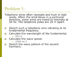 Honors physics wave speed problems. Standing Waves 1 Part 1 Strings Transverse Standing Waves 05 03 Ppt Download