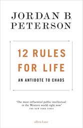 I have indeed read the 12 rules for life. 12 Rules For Life Ebook By Jordan B Peterson 9780241351659 Rakuten Kobo Ireland