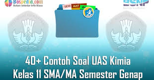 Check spelling or type a new query. Lengkap 40 Contoh Soal Uas Kimia Kelas 11 Sma Ma Semester Genap Terbaru Bospedia