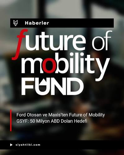 Geleceğin Ulaşımına Yatırım: 'Future of Mobility' Fonu Ne Anlama Geliyor?