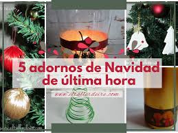 5 Adornos De Ultima Hora Para Navidad Adornos De Navidad Navidad Adornos