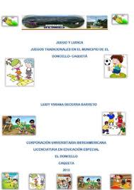 ¿quieres enseñar a tu hijo cómo se juegan las escondidillas, a saltar la cuerda o la gallina ciega? Calameo Juegos Tradicionales Departamento Del Caqueta