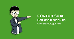 Soal essay tentang ham ilmusosial id soal essay pkn tentang ham beserta jawabannya.contoh soal essay tentang ham beserta jawabannya kelas 11. 50 Pertanyaan Soal Tentang Hak Asasi Manusia Pilihan Ganda Ham Ulangan Harian Bank Soal