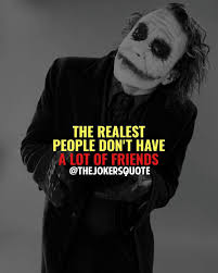 My Best Friend Is My Favorite Person In This World My Wonderful Man My Only Other Friends I Have Chosen To Have In M Joker Quotes Villain Quote Badass Quotes