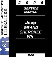 2005 Jeep Grand Cherokee Wh Wk Service Shop Manual Jeep Grand Cherokee 2005 Jeep Grand Cherokee Jeep