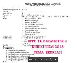 Pdf rkh tk semester 2 tema alat komunikasi alya raisa. Rpph Tk B Semester 2 Kurikulum 2013 Tema Rekreasi Usia 5 6 Tahun Kurikulum Panduan Belajar Belajar