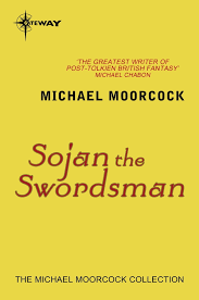 Sojan the Swordsman eBook by Michael Moorcock - EPUB Book | Rakuten Kobo  Greece