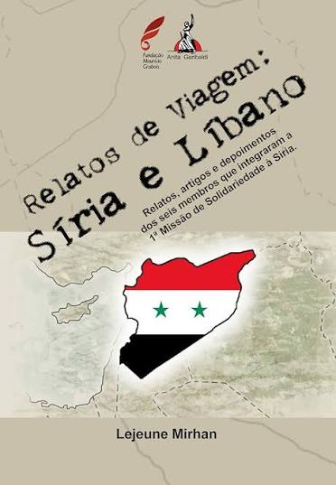 Relatos de Viagem: Síria e Líbano eBook : Mirhan, Lejeune: Amazon.com.br: Livros