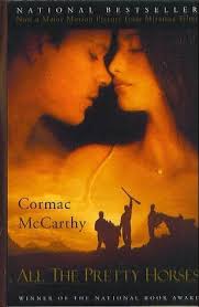 All the Pretty Horses by Cormac McCarthy