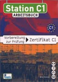 Learn vocabulary, terms and more with flashcards, games and other study tools. Station C1 Kursbuch Vorbereitung Zur Prufung Zertifikat C1 Spiros Koukidis Download