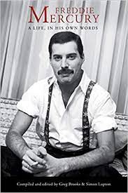 Almost 27 years after the death of queen frontman freddie mercury, he continues to be an enigma. Freddie Mercury A Life In His Own Words Mercury Freddie Brooks Greg Lupton Simon Amazon De Bucher