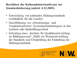 Das gaben die kultusministerinnen und kultusminister nach der kultusministerkonferenz (kmk) die kultusministerkonferenz hatte auch wissenschaftler und wissenschaftlerinnen eingeladen, um. Bildungsstandards Kernlehrplane Lernstandserhebungen Ppt Herunterladen