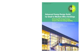 Check spelling or type a new query. Pdf Advanced Energy Design Guide For Small To Medium Office Buildings Achieving 50 Energy Savings Toward A Net Zero Energy Building Advanced Energy Design Guide For Small To Medium Office Buildings