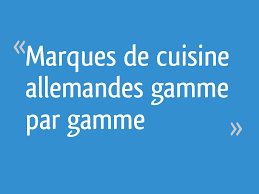 Plus de 100 modèles de cuisine haut de gamme, 50 façades différentes: Marques De Cuisine Allemandes Gamme Par Gamme 9 Messages