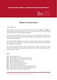 Gerçek faydalanıcıya ilişkin bildirim formu, mükellef tarafından bizzat gönderilebileceği gibi ilgili dönemde, aracılık ve sorumluluk sözleşmesi bulunan serbest muhasebeci mali müşavir veya gelir. Musteri Tanima Formu