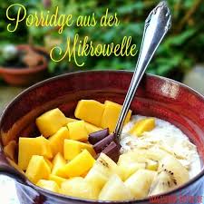 Porridge Aus Der Mikrowelle Porridge Haferbrei Oatmeal Rezept