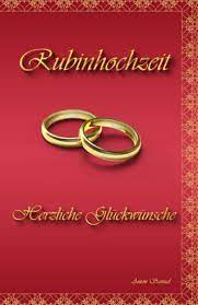 Glückwünsche und sprüche zur rubinhochzeit, dem 40. Rubinhochzeit Herzliche Gluckwunsche German Edition Samuel Anton 9781673229769 Amazon Com Books