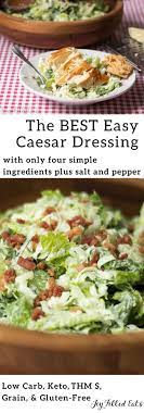 Easy Caesar Dressing - Low Carb Keto Thm S Gluten-free Grain-free - How To Make Caesar Salad Dres Keto Salad Dressing Salad Dressing Recipes Low Carb Salad