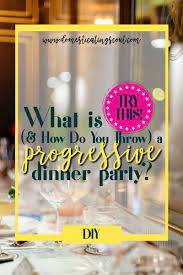 Jessica hagy, the woman who literally wrote the book on how to be interesting (how to be interesting), shares her top dinner party tips. Best Progressive Dinner Ideas Domesticatingscout Com Family Dinner Party Progressive Dinner Dinner Party Themes