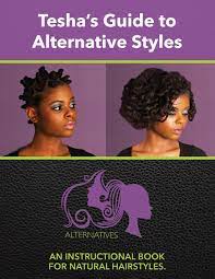 If you have longer hair and you want it to look shorter and opt for a natural look, you can do that. Tesha S Guide To Alternate Styles An Instructional Book For Natural Hairstyles Mcdonald Tesha Passman Colin 9781503326934 Amazon Com Books
