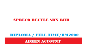 Untuk memohon pastikan anda rujuk syarat pengambilan, bidang tugas jawatan dan lokasi kekosongan jawatan terlebih dahulu. Spreco Recycle Sdn Bhd Admin Account Jawatan Kosong Terkini Malaysia