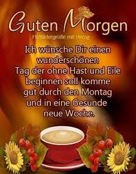 Pin Von Isolde Canonico Auf Montag Guten Morgen Gute Spruche Liebe Guten Morgen Grusse