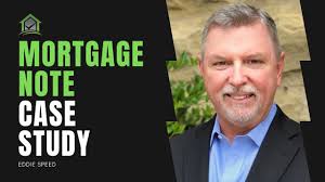 Mortgage Note Case Study With Eddie Speed